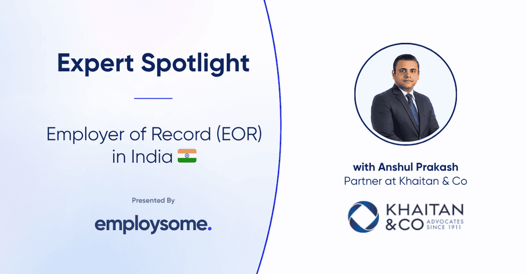 Expert Spotlight: What To Know Before Using an EOR in India